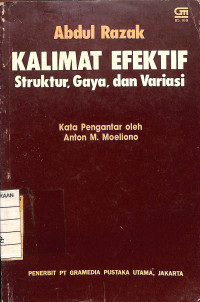 Image of Kalimat Efektif : Struktur, Gaya, dan Variasi