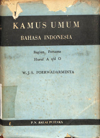 Image of Kamus Umum Bahasa Indonesia , Bagian Pertama Huruf A s/d O