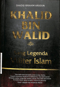 Image of Khalid Bin Walid Sang Legenda Militer Islam