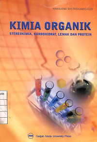 Image of Kimia Organik Stereokimia, Karbohidrat, Lemak dan Protein