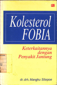 Image of Kolesterol Fobia : Keterkaitannya dengan Penyakit Jantung
