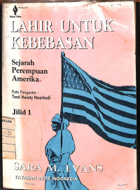 Image of Lahir Untuk Kebebasan : Sejarah Perempuan Amerika - Jilid 1