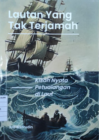 Image of Lautan Yang Tak Terjamah : Kisah Nyata Petualangan di Laut