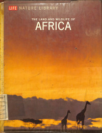 Image of Life Nature Library : The Land and Wildlife of Africa