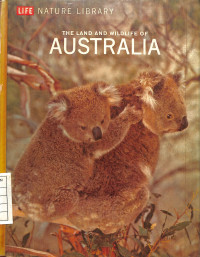Image of Life Nature Library : The Land and Wildlife of Australia