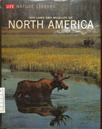 Image of Life Natute Library : The Land and Wildlife of North America