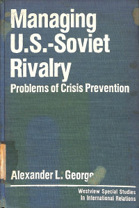 Image of Managing U.S.-Soviet Rivalry : Problems of Crisis Prevention
