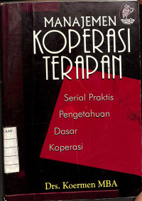 Image of Manajemen Koperasi Terapan Serial Praktis Pengetahuan Dasar Koperasi