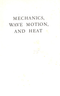 Image of Mechanics, Wave Motion, and Heat