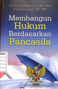Image of Membangun Hukum Berdasarkan Pancasila