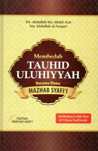 Image of Membedah Tauhid Uluhiyyah Bersama Ulama Mazhab Syafi'i