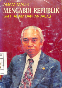 Image of Mengabdi Republik Jilid I: Adam dari Andalas