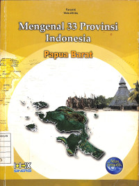 Image of Mengenal 33 Provinsi Indonesia : Papua Barat