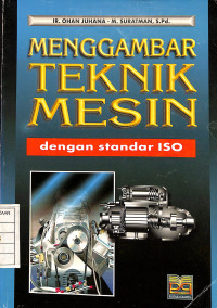 Image of Menggambar Teknik Mesin dengan Standar ISO