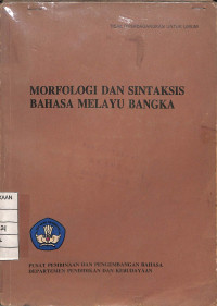 Image of Morfologi dan Sintaksis Bahasa Melayu Bangka