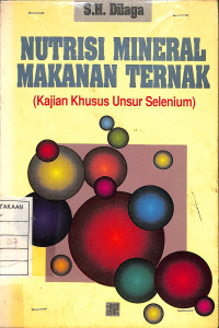 Image of Nutrisi Mineral Makanan Ternak (Kajian Khusus Unsur Selenium)