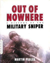 Image of Out of Nowhere A History of the Military Sniper
