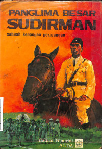 Image of Panglima Besar Sudirman sebuah kenangan perjuangan