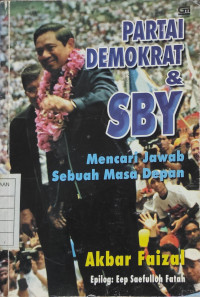 Image of Partai Demokrat & SBY : Mencari Jawab Sebuah Masa Depan