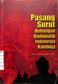 Image of Pasang Surut Hubungan Diplomatik Indonesia Kamboja