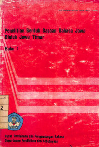 Image of Penelitian Bentuk Sapaan Bahasa Jawa Dialek Jawa Timur - Buku 1