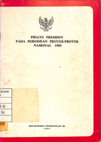 Image of Pidato Presiden Pada Peresmian Proyek-Proyek Nasional 1985