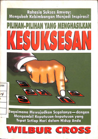 Image of Pilihan - Pilihan Yang Menghasilakan Kesuksesan