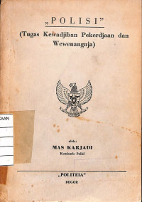 Image of Polisi : Tugas Kewadjiban Pekerdjaan dan Wewenangnja