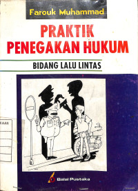 Image of Praktik Penegakan Hukum : Bidang Lalu Lintas