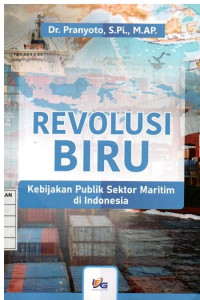 Image of Revolusi Biru Kebijakan Publik Sektor Maritim di Indonesia