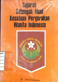 Image of Sejarah Setengah Abad Kesatuan Pergerakan Wanita Indonesia