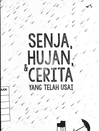 Image of Senja, Hujan, dan Cerita Yang Telah Usai