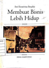 Image of Seri Kreativitas Berpikir Membuat Bisnis Lebih Hidup