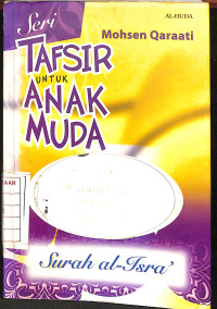 Image of Seri Tafsir untuk Anak Muda : Surah al-Isra'