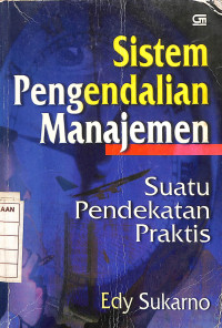 Image of Sistem Pengendalian Manajemen, Suatu Pendekatan Praktis