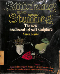Image of Stitching and Stuffing, The New Needlecraft of Soft Sculpture