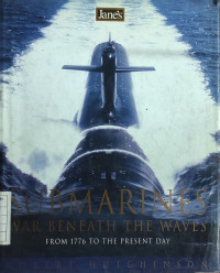 Image of Submarines War Beneath The Waves : From 1776 to The Present Day
