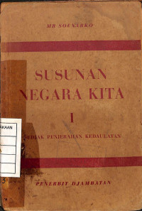 Image of Susunan Negara Kita I - Sedjak Penjerahan Kedaulatan