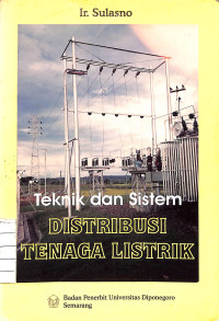 Image of Teknik dan Sistem : Distribusi Tenaga Listrik