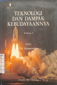 Image of Teknologi dan Dampak Kebudayaannya Volume 1