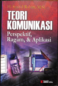 Image of Teori Komunikasi Perspektif, Ragam, & Aplikasi
