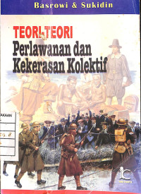 Image of Teori-Teori Perlawanan dan Kekerasan Kolektif