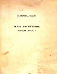 Image of Terjemah Resmi Persetujuan Akhir Putaran Uruguay