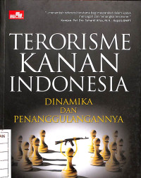 Image of Terorisme Kanan Indonesia : Dinamika dan Penanggulangannya