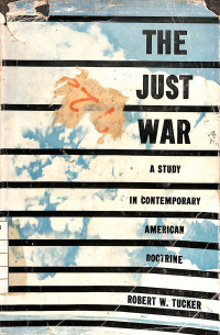 Image of The Just War A Study in Contemporary American Doctrine