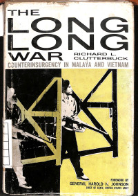 Image of The Long-Long War : Counterinsurgency in Malaya and Vietnam