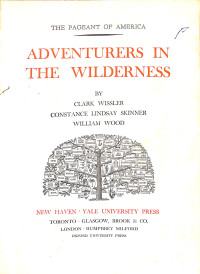 Image of The Pageant of America , Volume 1 : Adventurers In The Wilderness