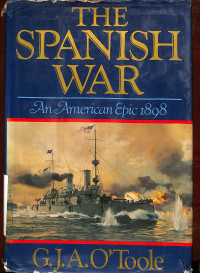 Image of The Spanish War An American Epic 1898
