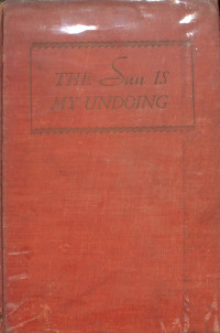 Image of The Sun Is My Undoing
