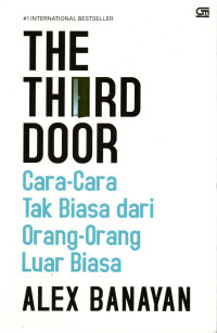 Image of The Third Door Cara-Cara Tak Biasa Dari Orang Orang Luar Biasa